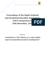 Proceedings of The 2013 Annual Kigali TVET Symposium. Theme:"Innovation in TVET Delivery As A Value Addedinput To Sustainable Economic Development"