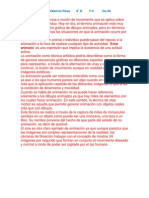 Animación Es La Técnica o Noción de Movimiento Que Se Aplica Sobre Un Elemento o Individuo