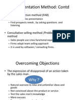 Sales Presentation Method: Contd: - Need - Satisfaction Method (FAB)