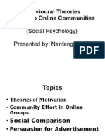 Behavioural Theories Applied To Online Communities: (Social Psychology) Presented By: Nanfang Zhao