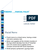 Lecture#02 - Fascial Palsy: DR - Fouzia Batool PT - PP-DPT Lecturer, RCRS