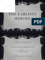 The Earliest Heroes