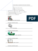 Write The Correct Form of Each Sentence or Question in The Present Continuous