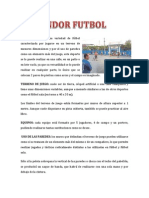 El Fútbol Indor Es Una Variedad de Fútbol Caracterizada Por Jugarse en Un Terreno de Menores Dimensiones y Por El Uso de Paredes Como Un Elemento Más Del Juego