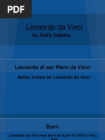 Leonardo Da Vinci: By: Emily Cataline