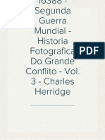 Segunda Guerra Mundial - Historia Fotografica Do Grande Conflito - Vol. 3 - Charles Herridge