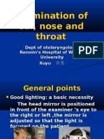 Examination of Ear - Nose and - Throat