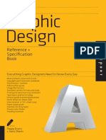 The Graphic Design Reference & Specification Book Everything Graphic Designers Need To Know Every Day