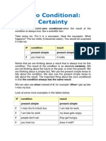 Zero Conditional: Certainty: IF Condition Result Present Simple Present Simple