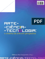 Arte-Ciência-Tecnologia: o Sistema Da Arte em Perspectiva