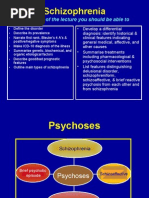 Schizophrenia: at The End of The Lecture You Should Be Able To