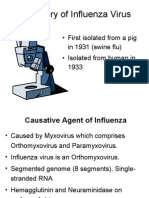 Discovery of Influenza Virus: - First Isolated From A Pig in 1931 (Swine Flu) - Isolated From Human in 1933