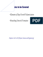 Topics To Be Covered: - Elements of Step-Growth Polymerization - Branching Network Formation