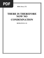 There Is Therefore Now No Condemnation: Bible Story 272