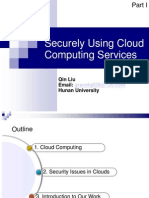 Securely Using Cloud Computing Services: Qin Liu Email: Hunan University