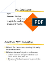 Today's Lecture: NPV Present Value Useful Formulae Discount Rates