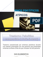 Trastornos Psicóticos Atípicos