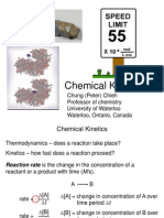 Chemical Kinetics: Chung (Peter) Chieh Professor of Chemistry University of Waterloo Waterloo, Ontario, Canada