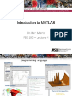 Introduction To MATLAB: Dr. Ben Mertz FSE 100 - Lecture 4