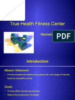 True Health Fitness Center: Marketing Plan Team 4