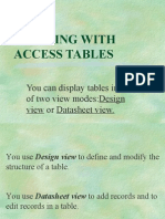 Working With Access Tables: You Can Display Tables in One of Two View Modes:design View or Datasheet View