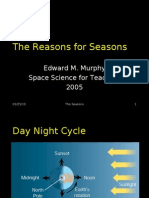 The Reasons For Seasons: Edward M. Murphy Space Science For Teachers 2005