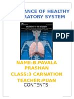 Importance of Healthy Respiratory System: Name:B.Pavala Prashan Class:3 Carnation Teacher:Puan Esah