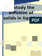 To Study The Diffusion of Solids in Liquids