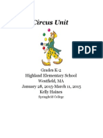 Circus Unit: Grades K-2 Highland Elementary School Westfield, MA January 28, 2015-March 11, 2015 Kelly Haines