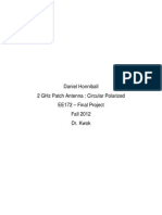 Daniel Honniball 2 GHZ Patch Antenna: Circular Polarized Ee172 - Final Project Fall 2012 Dr. Kwok