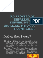 3.3 Proceso de Desarrollo Definir, Analizar, Medir &amp Controlar