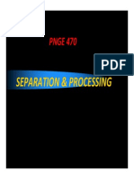 PNGE 470: Separation & Processing