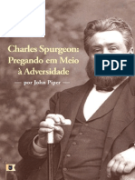 Charles Spurgeon, Pregando em Meio À Adversidade, Por John Piper