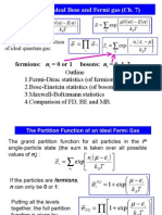 Lecture 22. Ideal Bose and Fermi Gas (Ch. 7) : Fermions: N Bosons: N