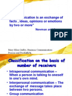 "Communication Is An Exchange Of: Facts, Ideas, Opinions or Emotions by Two or More"