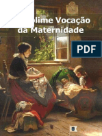 A Sublime Vocação Da Maternidade - Walter J. Chantry PDF