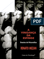 A Vingança Da Esfinge - Renato Mezan (A Querela Das Interpretações)