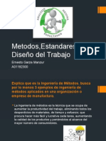 Metodos, Estandares y Diseño Del Trabajo