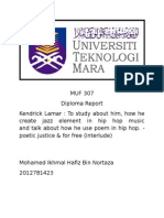 MUF 307 Diploma Report Kendrick Lamar: To Study About Him, How He Create Jazz Element in Hip Hop Music and Talk About How He Use Poem in Hip Hop. - Poetic Justice & For Free (Interlude)