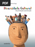 BARROS, José Márcio. Diversidade Cultural - Da Proteção À Promoção