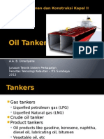 Oil Tankers: A.A. B. Dinariyana Jurusan Teknik Sistem Perkapalan Fakultas Teknologi Kelautan - ITS Surabaya 2013