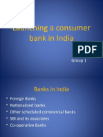 Launching A Consumer Bank in India: Group 1