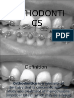 Orthodontics