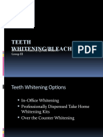 Teeth Whitening/Bleaching: Restorative Dentistry Special Studies I Group III