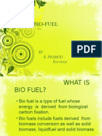 Bio-Fuel: BY: K. Pramod E11-0031