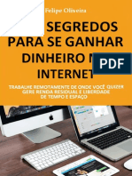 Os 7 Segredos para Se Ganhar Dinheiro Pela Internet - Felipe Oliveira