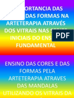 A Importancia Das Cores e Das Formas Na Arteterapia Através Dos Vitrais Nas Series Iniciais Do Ensino Fundamental