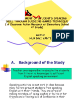 The Improvement of Student'S Speaking Skill Through Guessing Games Technique (A Classroom Action Research at Elementary School 4 Grade)