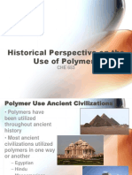 Historical Perspective On The Use of Polymers