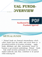 Mutual Funds-An Overview: Facilitated By: - Prashant Agarwal